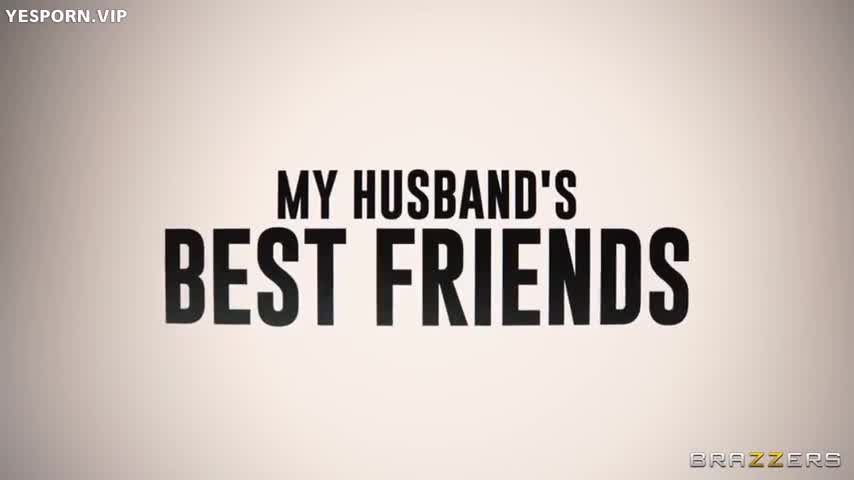 Watch My Husband's Best Friends Porn Video - ePornSup.