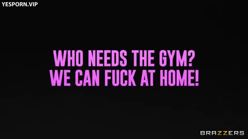 Watch Who Needs the Gym? We Can Fuck at Home! Porn Video - ePornSup.