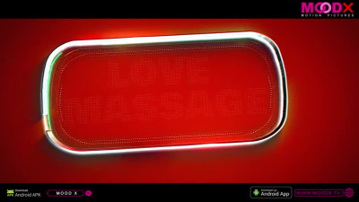 Love Massage Season 01 Episode 02 Uncut (2025) Moodx Hindi Hot Web Series